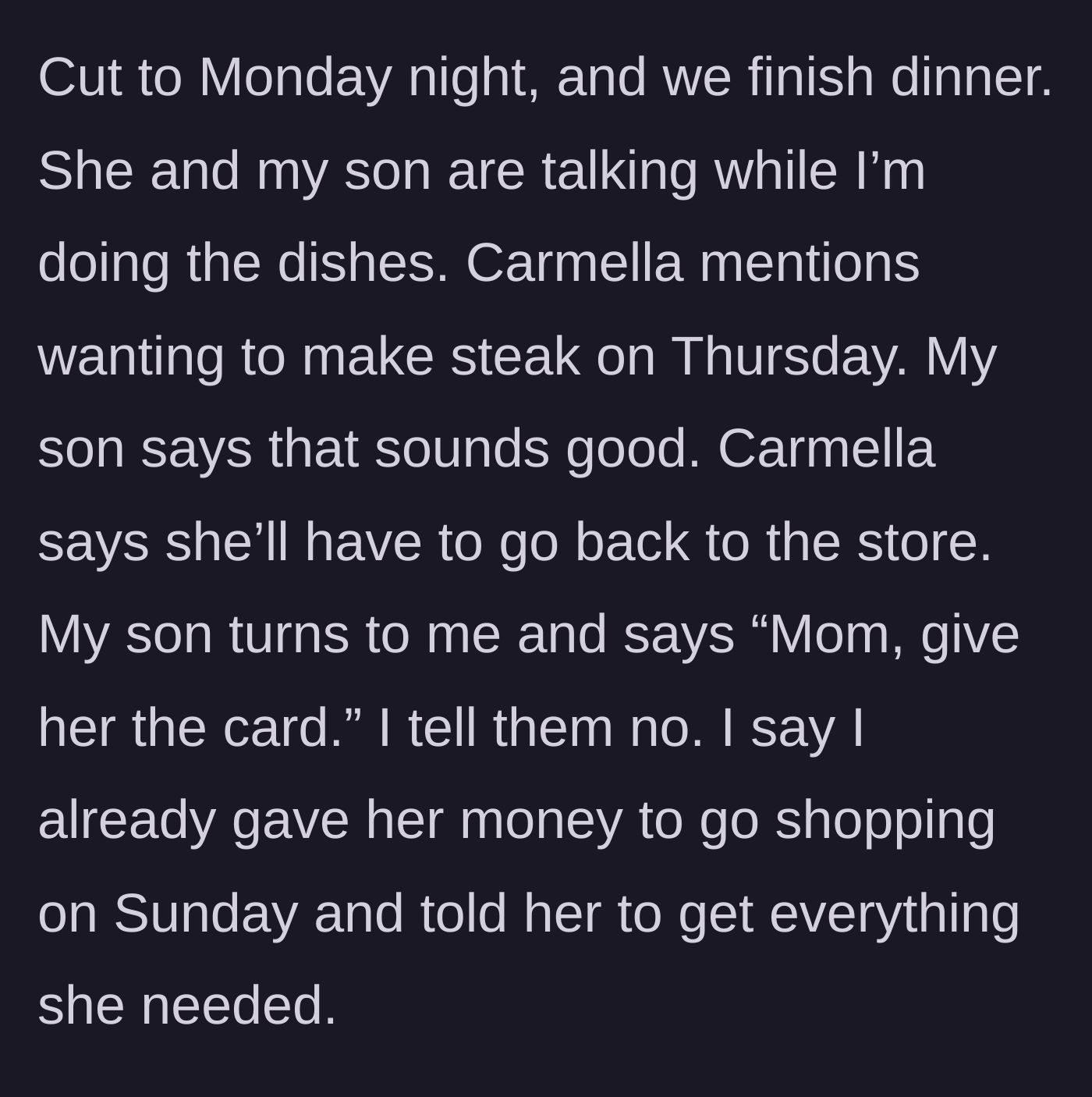 Story part 5 - After dinner, the girlfriend announces she wants to make steak, and the son boldly commands his mom to hand over the credit card.