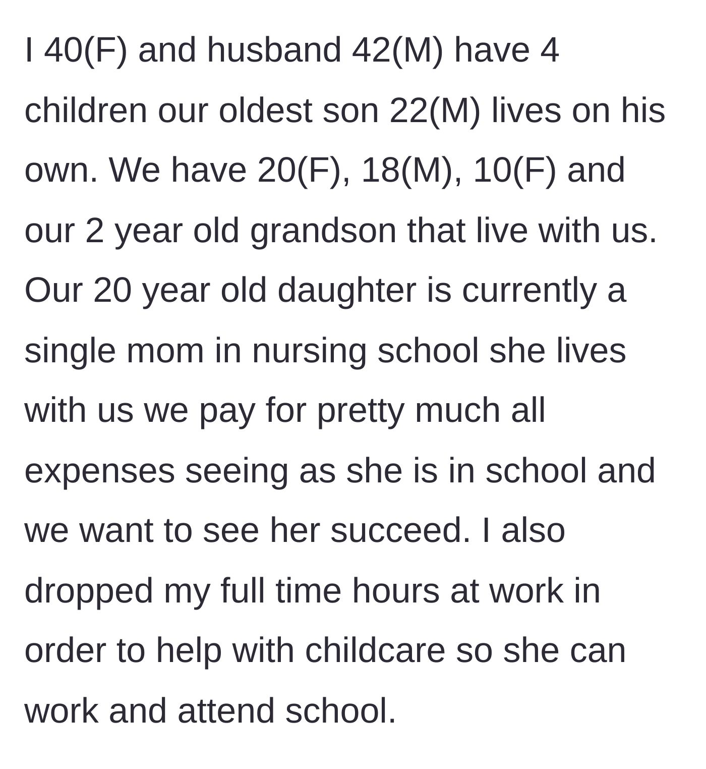 Story part 1 - A 40-year-old mother explains she reduced her work hours and pays all expenses for her 20-year-old daughter and grandson.