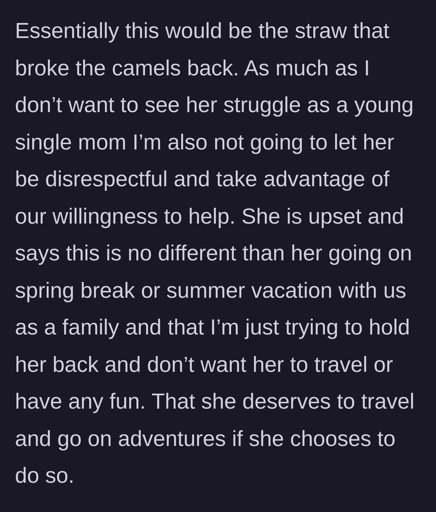 Story part 5 - The daughter argues back, claiming she deserves to travel and have adventures just like on the family trips.