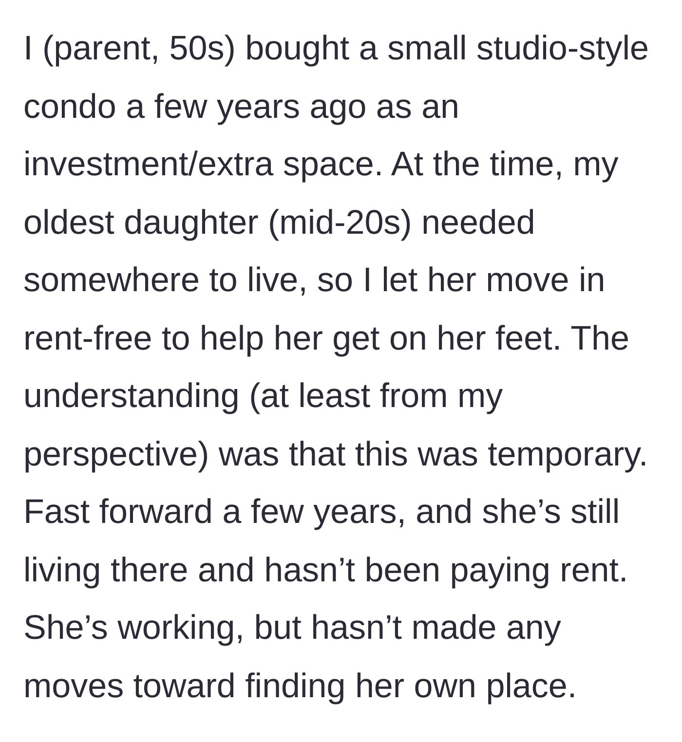 Story part 1 - Parent explains buying a studio condo and letting the eldest daughter move in rent-free temporarily to get on her feet.