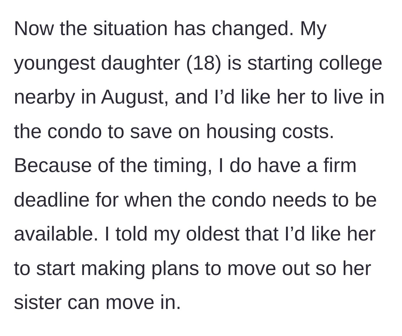 Story part 3 - Parent tells eldest daughter she needs to leave by August so the 18-year-old sister can move in for college.