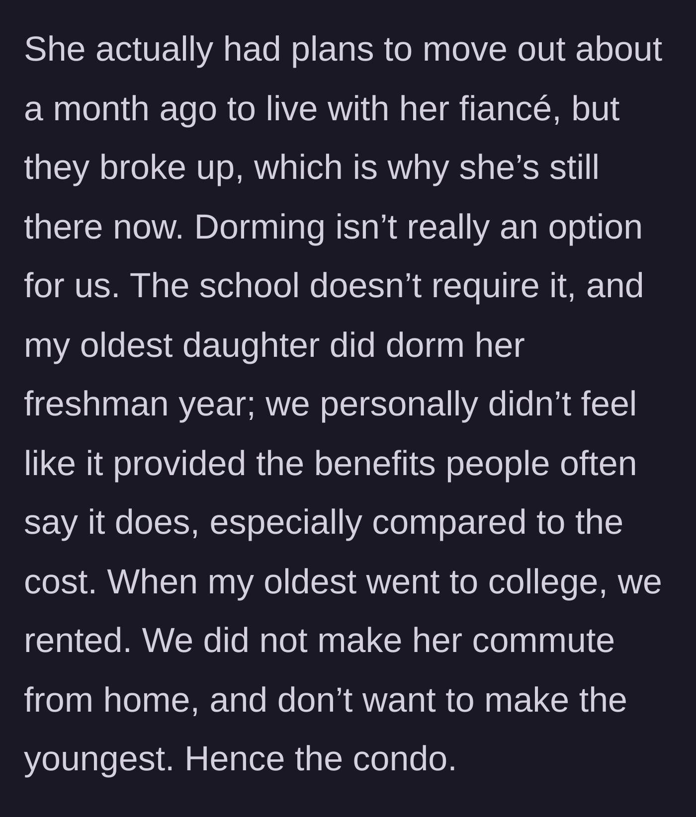 Story part 7 - Parent explains the eldest almost moved out recently, and why dorming isn't an option for the youngest.
