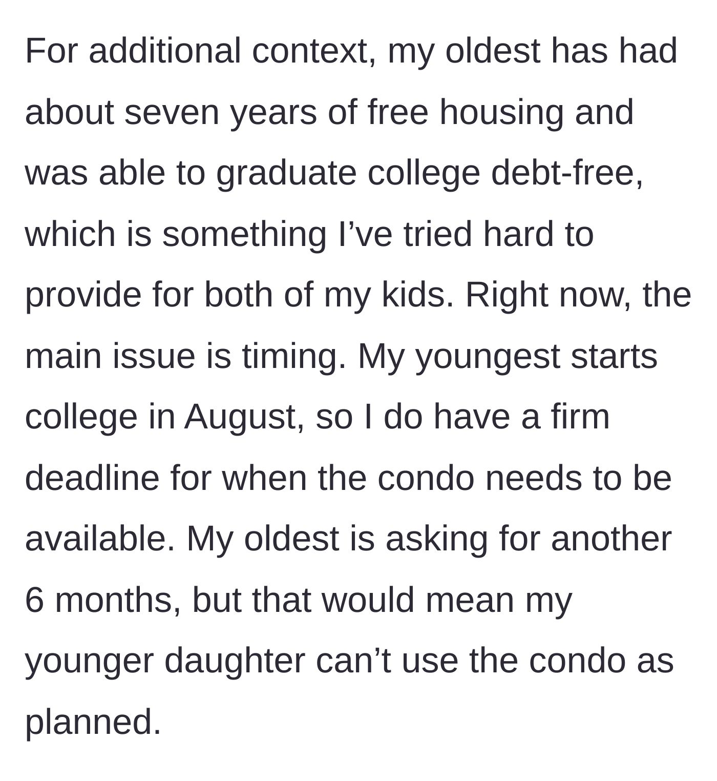 Story part 8 - Parent notes the oldest had seven years of free housing and no college debt; the oldest is demanding six more months.