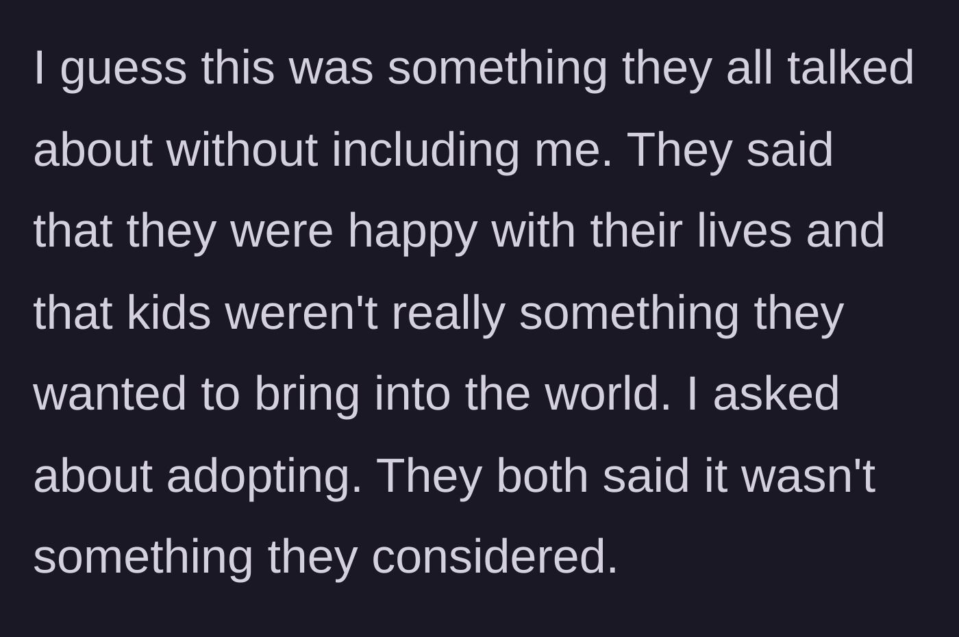 Story part 3 - The children reveal they are remaining proudly child-free and have no plans to adopt.