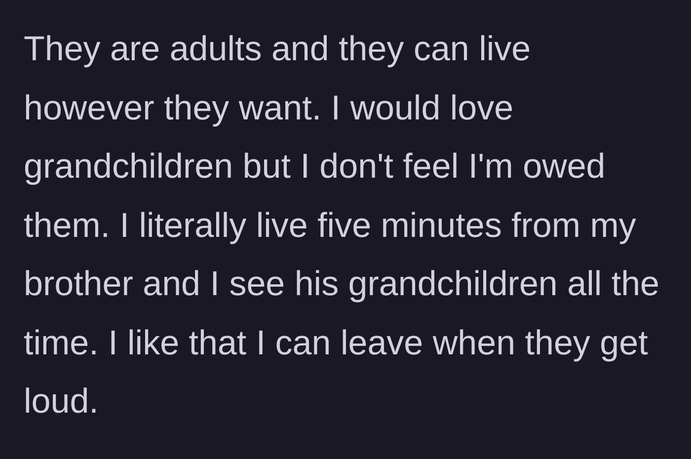 Story part 4 - Father accepting their child-free choice gracefully and enjoying his brother's grandchildren instead.