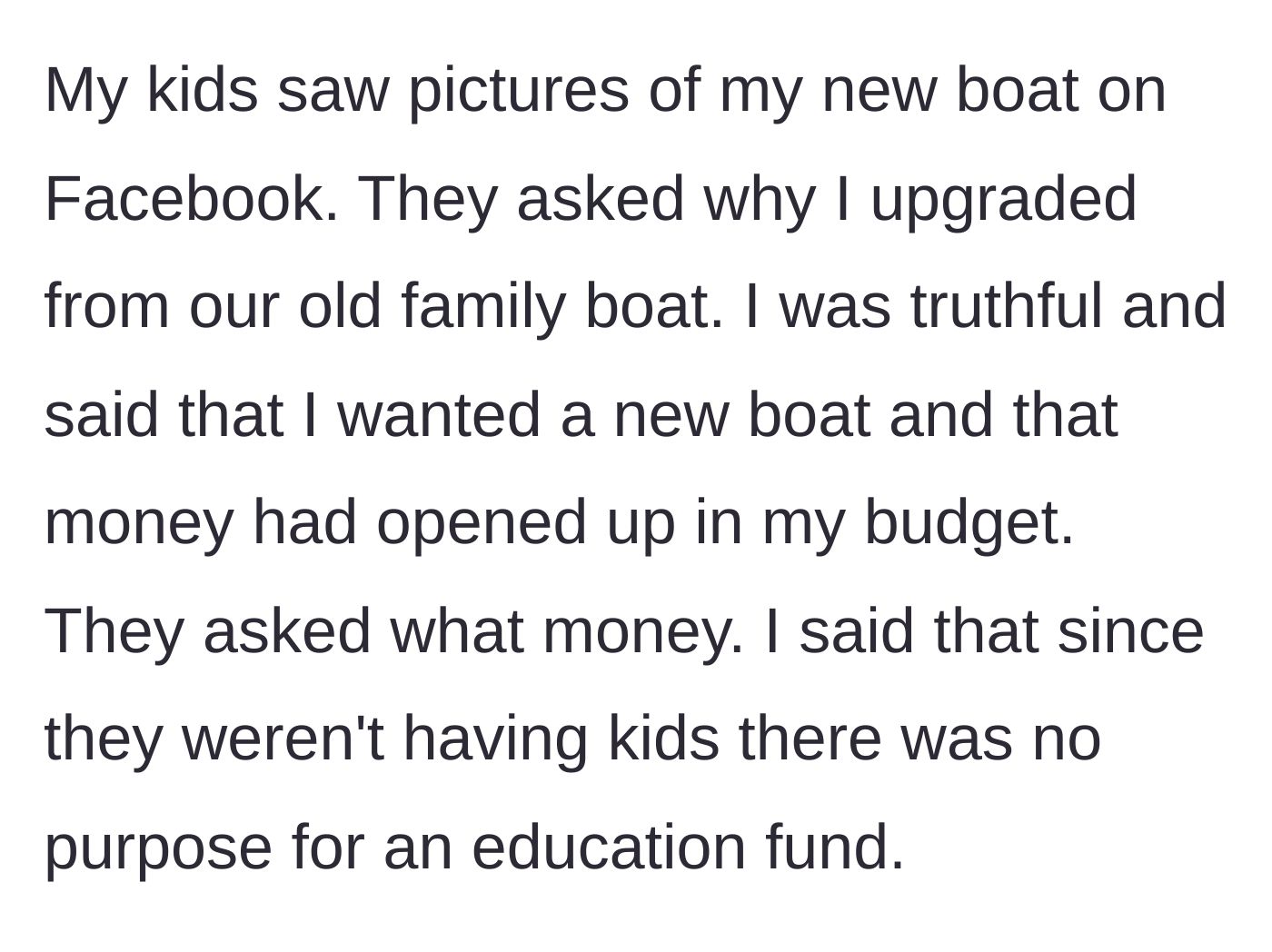 Story part 6 - Children confronting the father over Facebook photos of the new boat and demanding financial explanations.