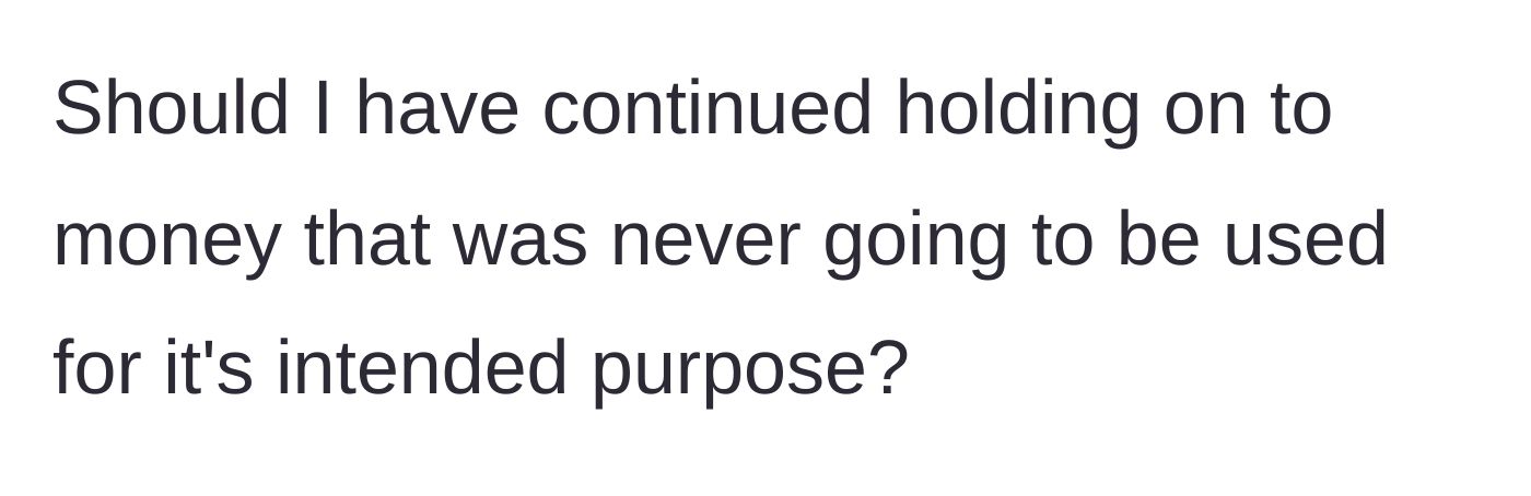 Story part 9 - Father questioning if he was wrong to spend the unused money instead of holding onto it.
