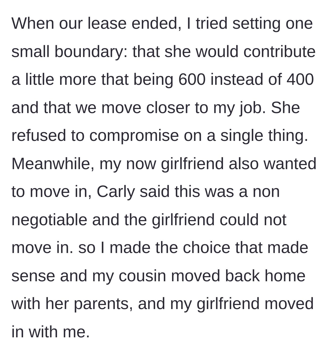 Story part 3 - The guy trying to negotiate rent and a move, getting rejected, and ultimately choosing his girlfriend over his uncompromising cousin.