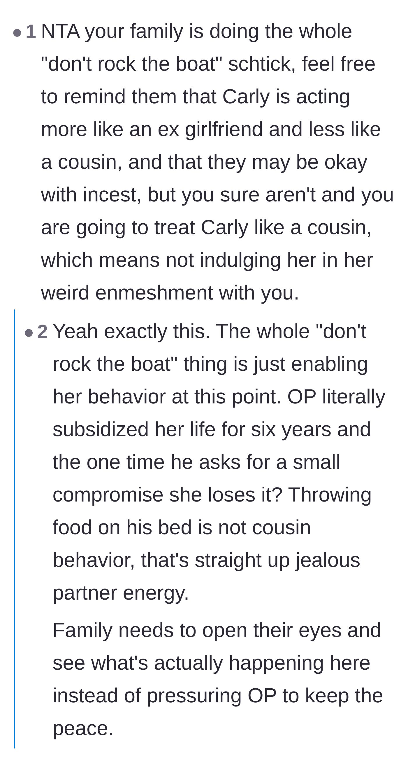 Comment thread 2 - Advice to call out the family for enabling the cousin's inappropriate, partner-like behavior to keep the peace.