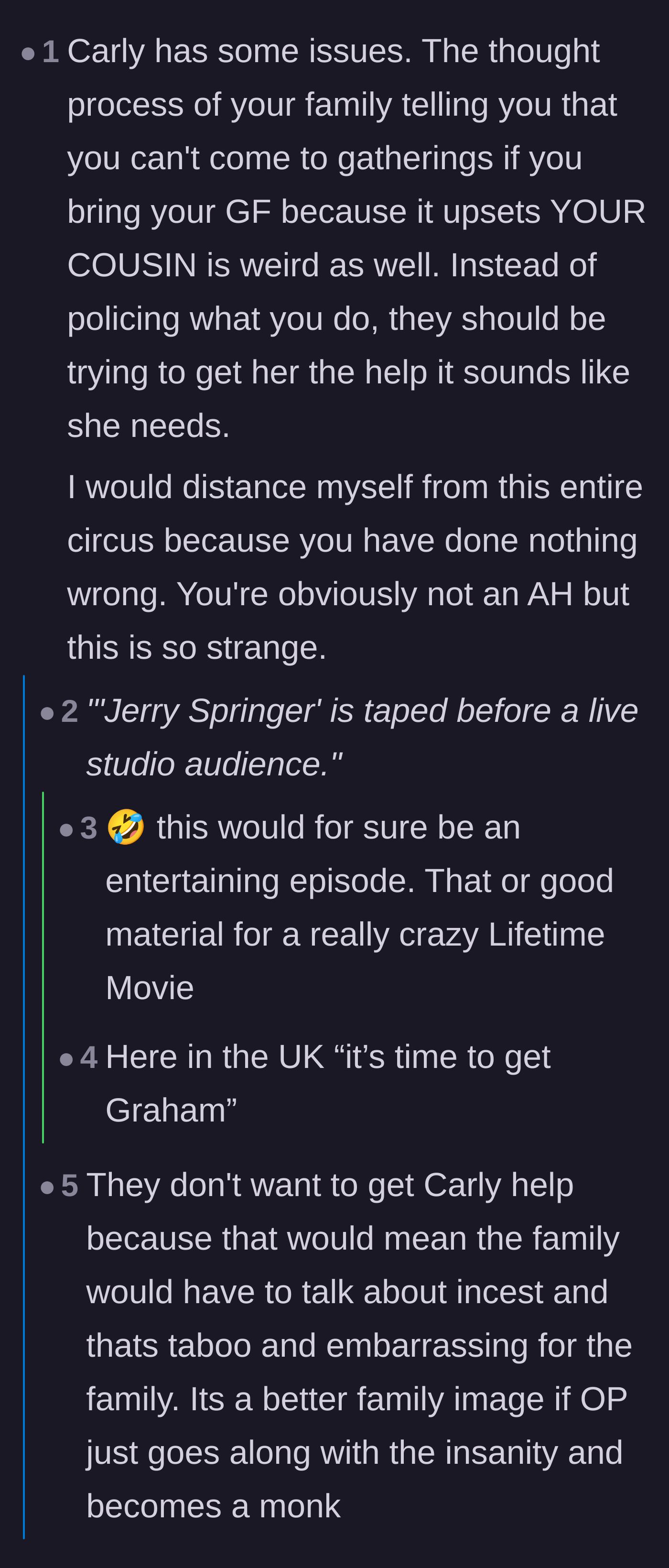 Comment thread 5 - Comparisons to Jerry Springer and criticism of the family for policing the main character's real-life relationships.