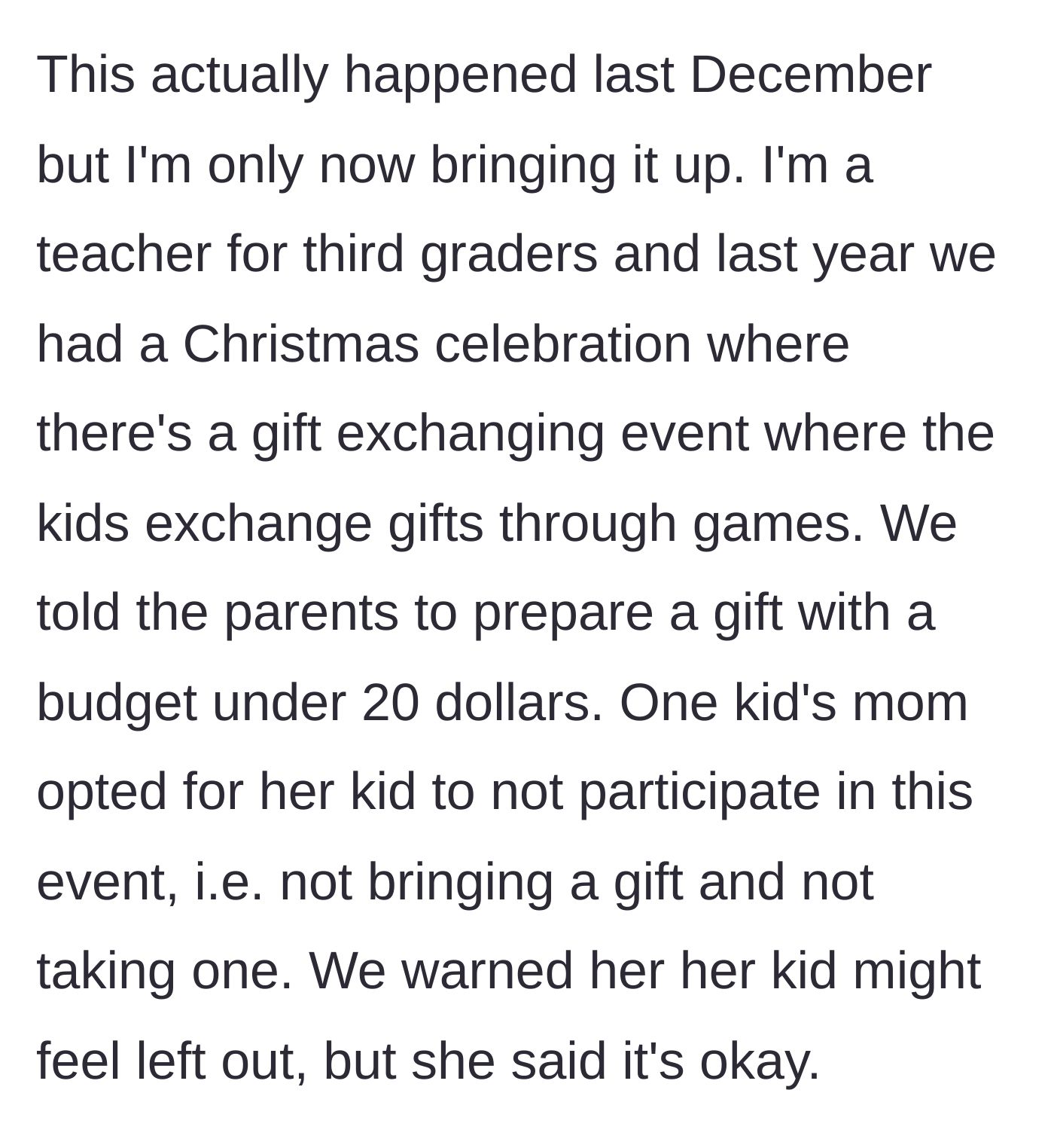 Story part 1 - A teacher explains a holiday gift exchange where a mother opted her child out, despite clear warnings that the child might feel left out.