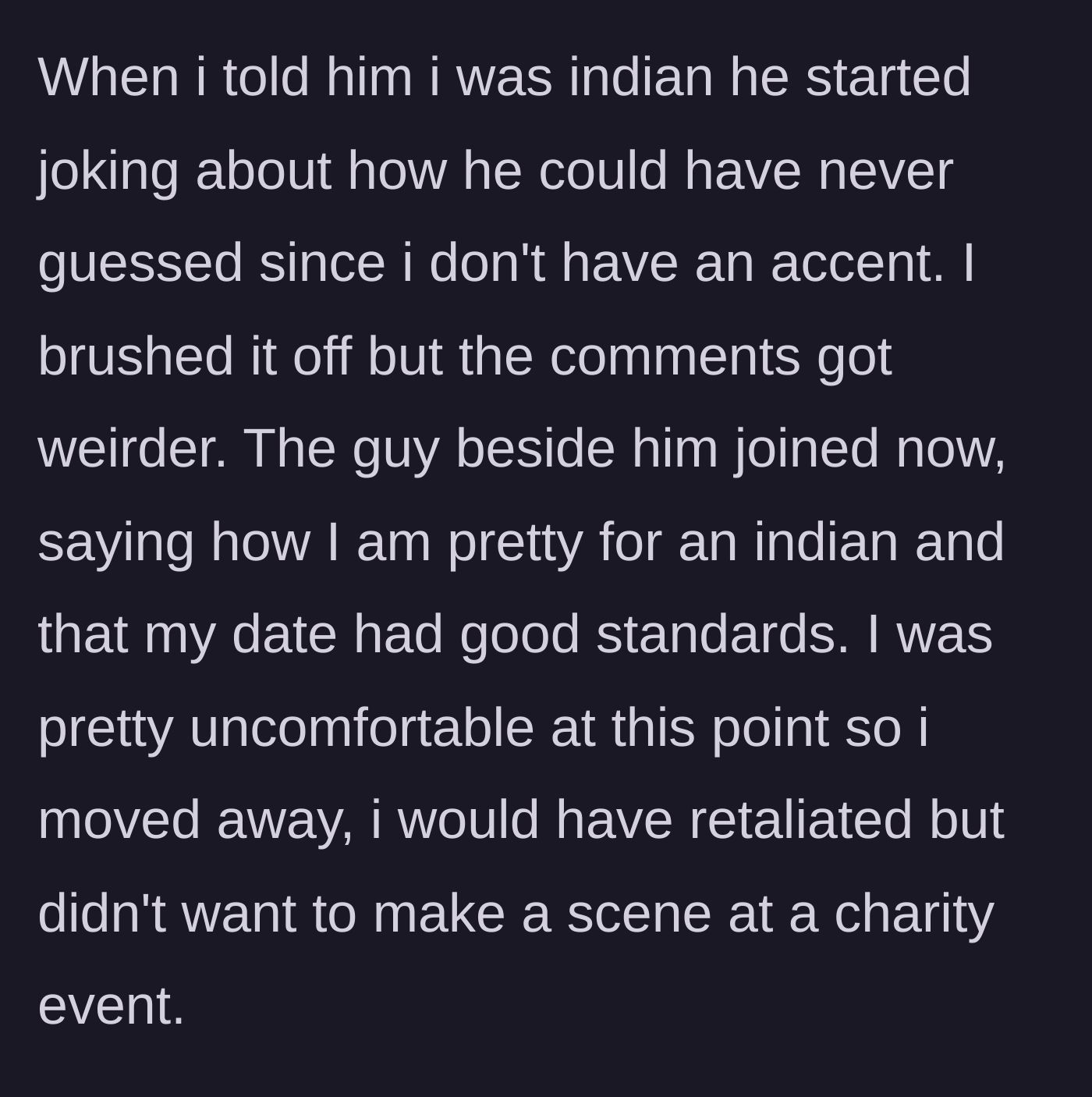 Story part 4 - The friends make jokes about her lack of accent and call her 'pretty for an Indian,' prompting her to walk away to avoid a scene.