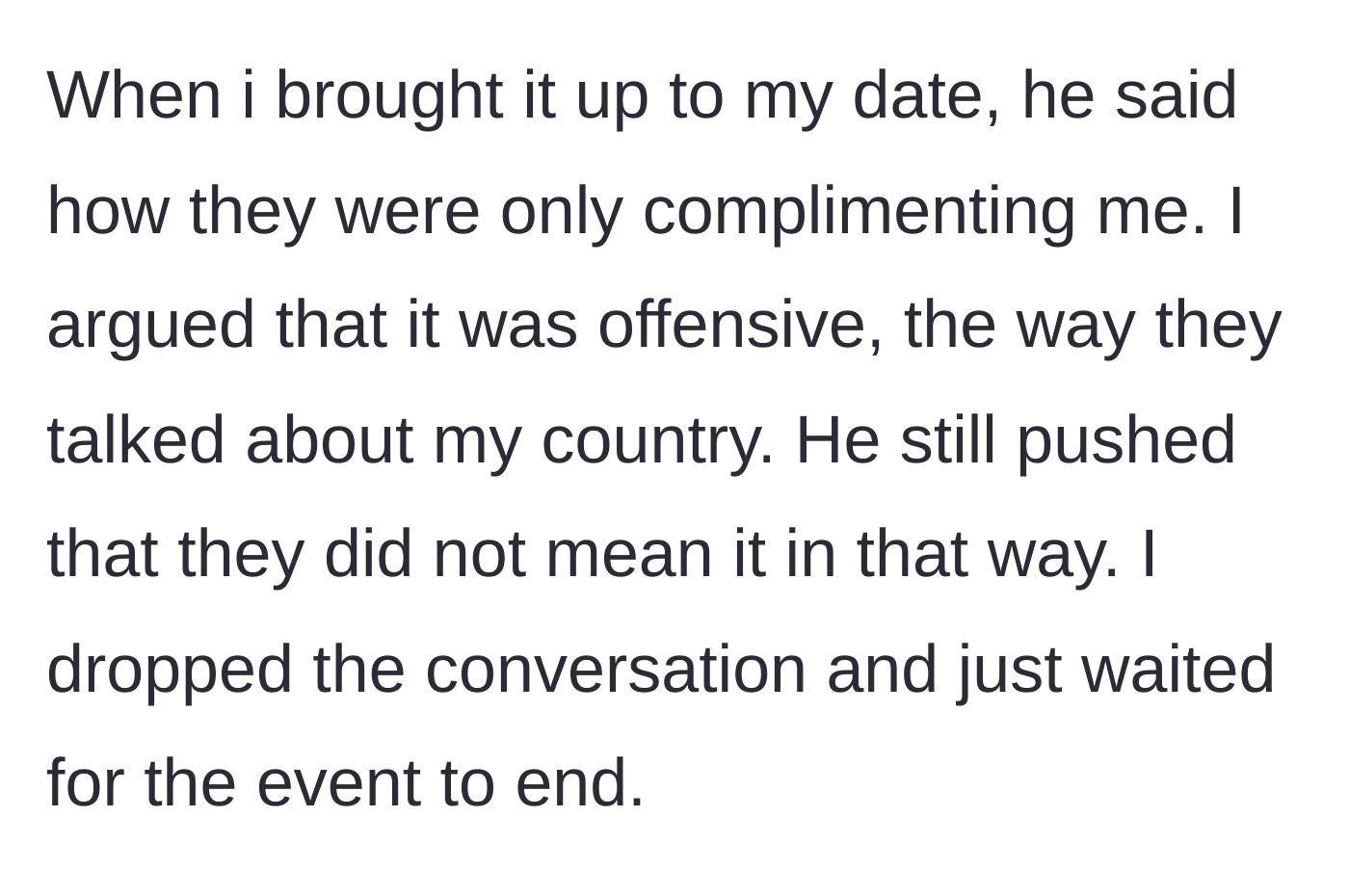 Story part 5 - She confronts her date about the offensive comments, but he gaslights her by insisting they were just compliments.