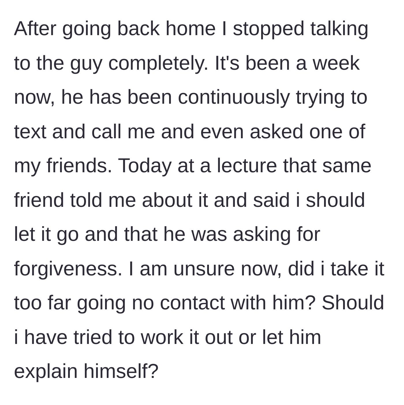 Story part 6 - She ghosts him for a week; he relentlessly reaches out, and a mutual friend suggests she should let it go and forgive him.
