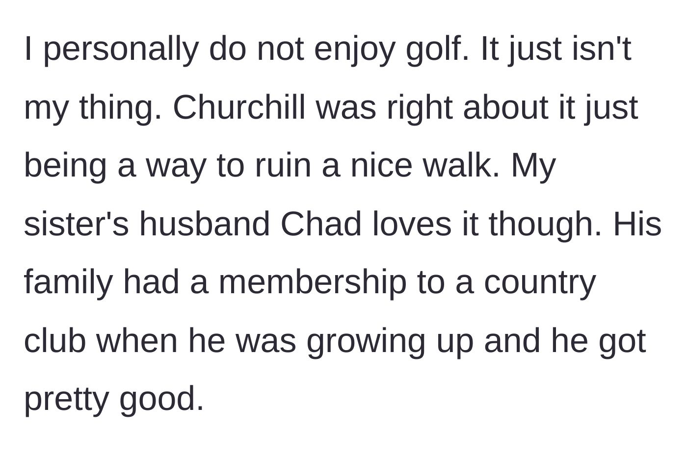 Story part 1 - The author explaining his dislike for golf and introducing Chad, the golf-obsessed brother-in-law.