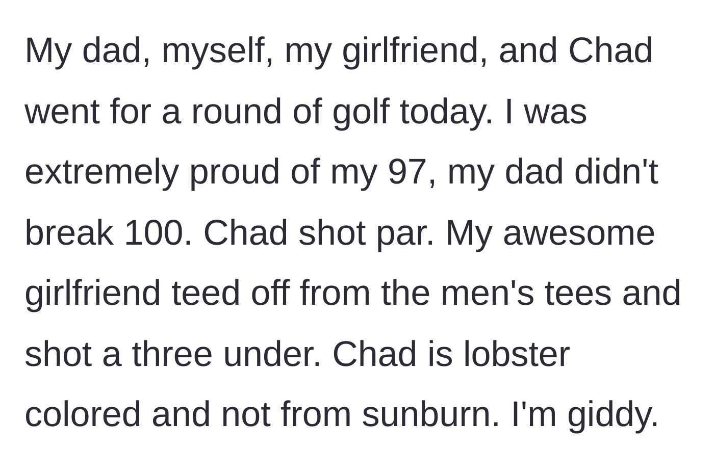 Story part 5 - The golf scores are revealed, with the girlfriend easily beating Chad, leaving him furious and red in the face.