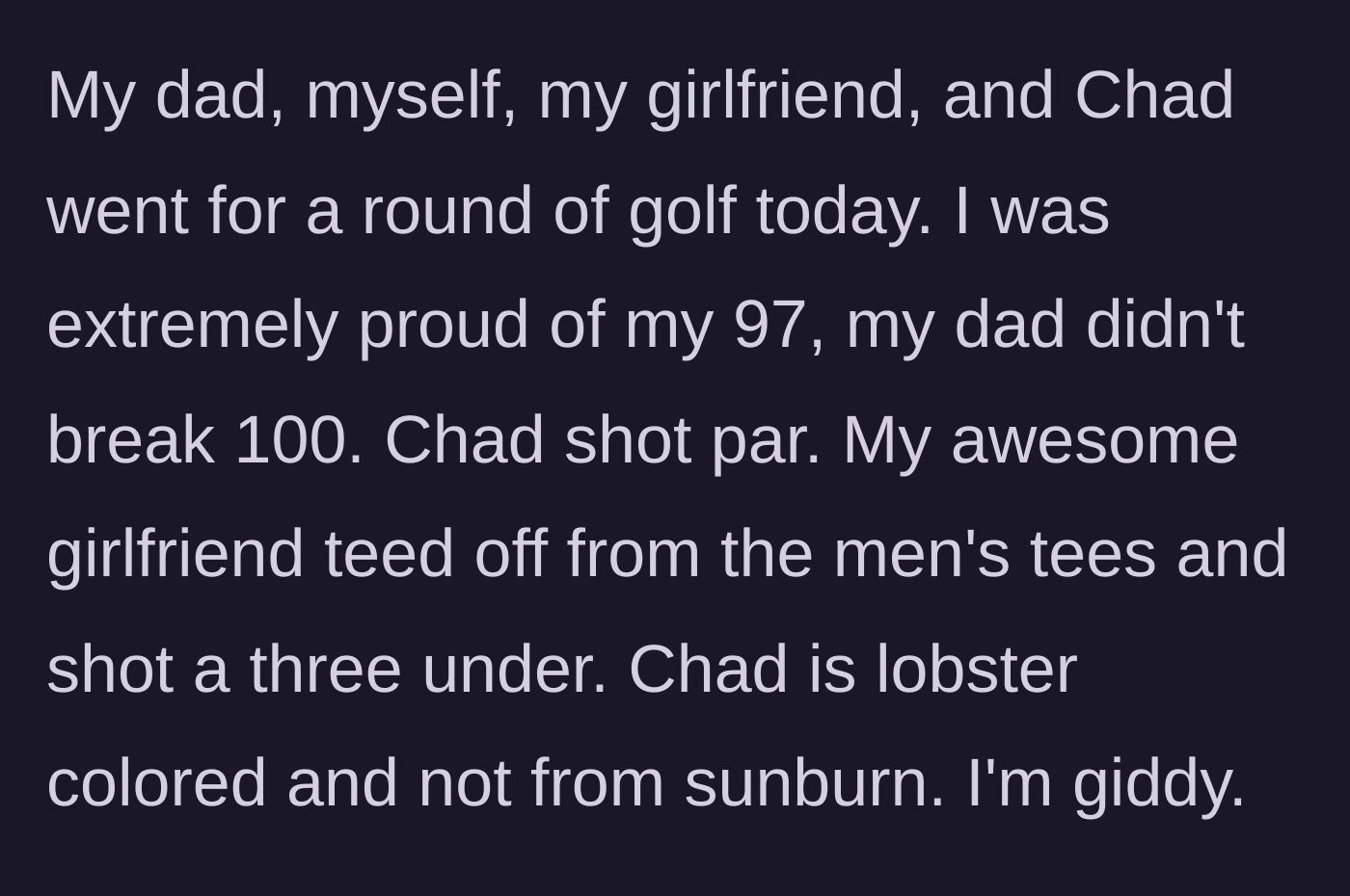 Story part 5 - The golf scores are revealed, with the girlfriend easily beating Chad, leaving him furious and red in the face.