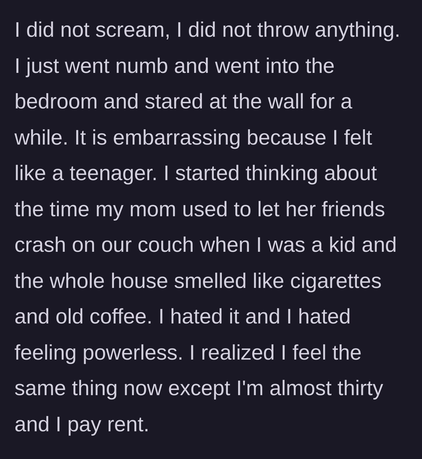Story part 12 - Girlfriend retreats to her bedroom, recalling childhood trauma of powerless living situations.