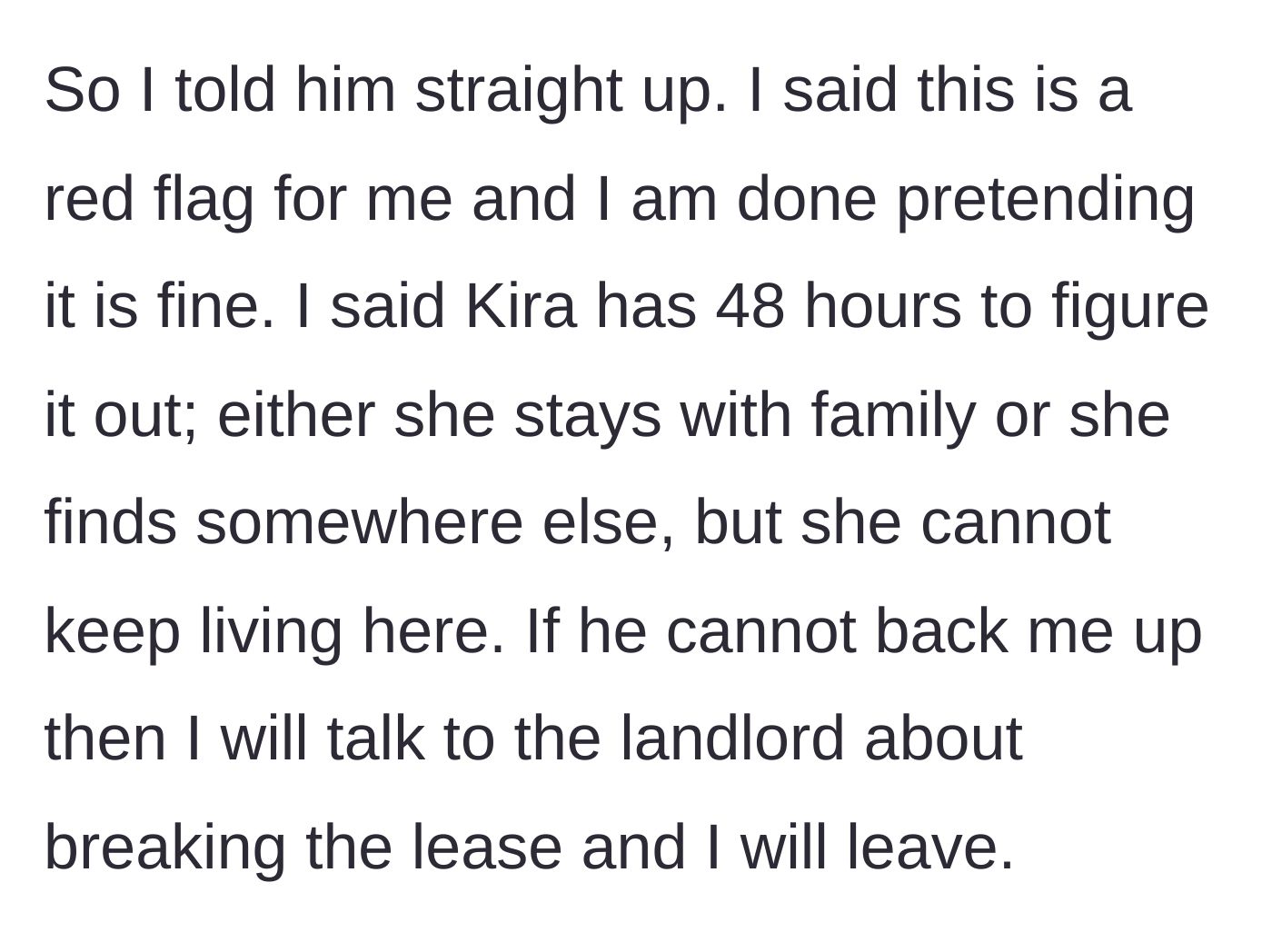 Story part 13 - Girlfriend issues a 48-hour ultimatum to the boyfriend: Kira leaves or the lease gets broken.