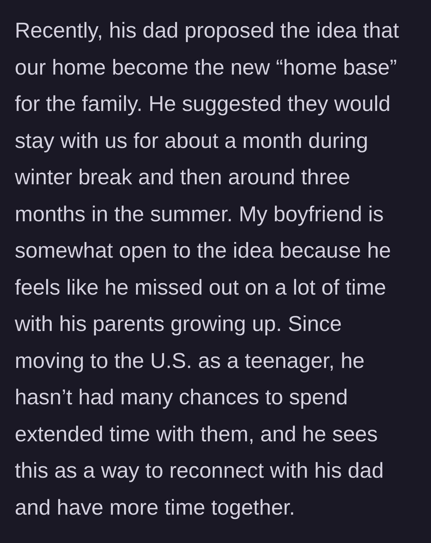 Story part 2 - The boyfriend's father proposes using the couple's home as a base for one month every winter and three months every summer, and the boyfriend considers saying yes to make up for lost time.