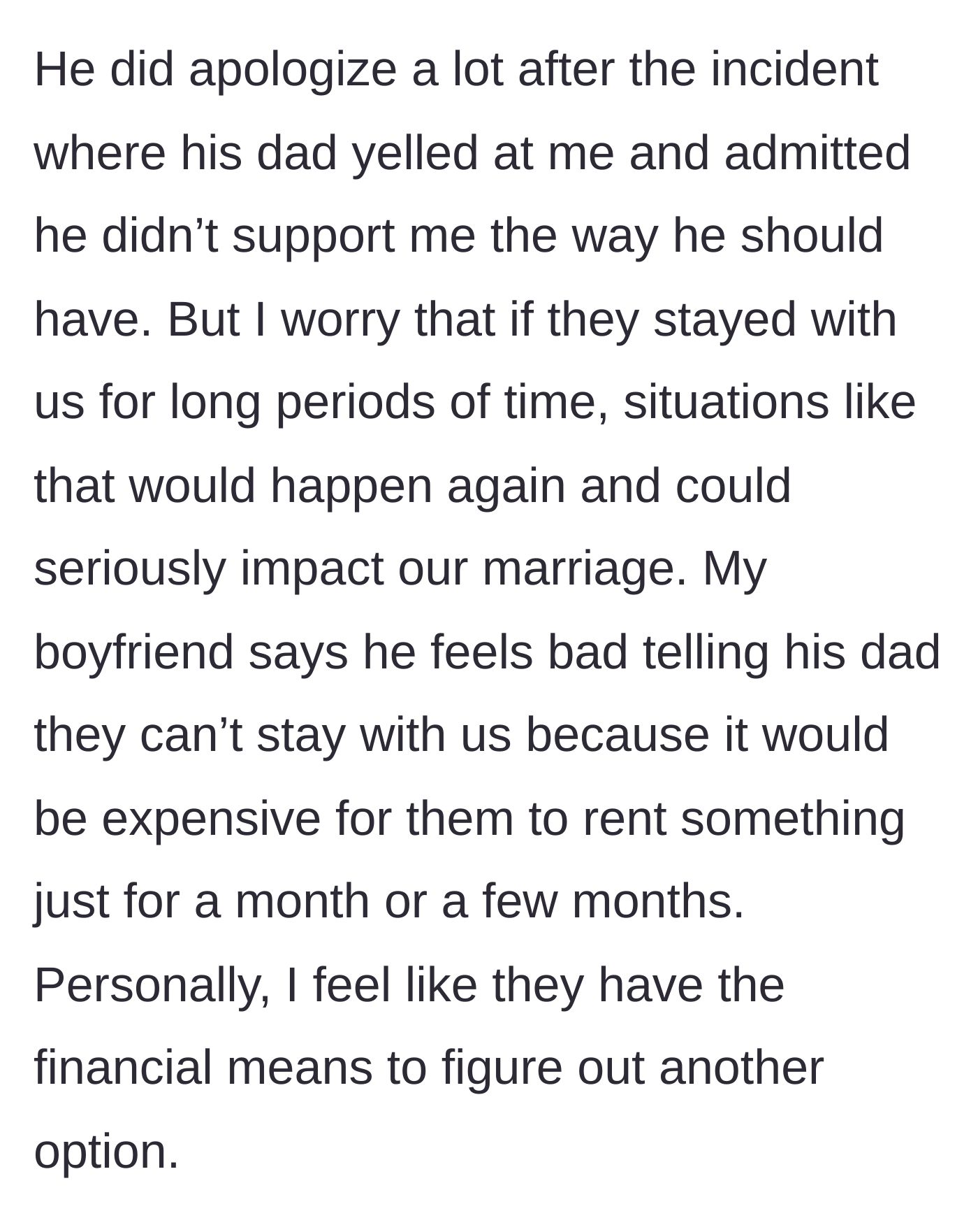 Story part 4 - The boyfriend apologized for not defending her in the past and feels guilty making his father pay for a rental, though the girlfriend believes the father can easily afford his own accommodations.