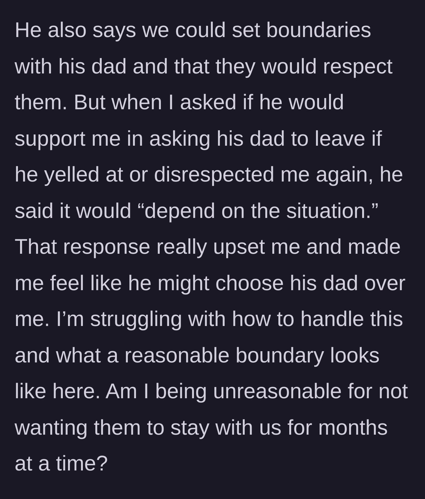 Story part 5 - When asked if he would kick his father out if the father screamed at her again, the boyfriend says it would depend on the situation, leaving the girlfriend questioning her boundaries and her future.