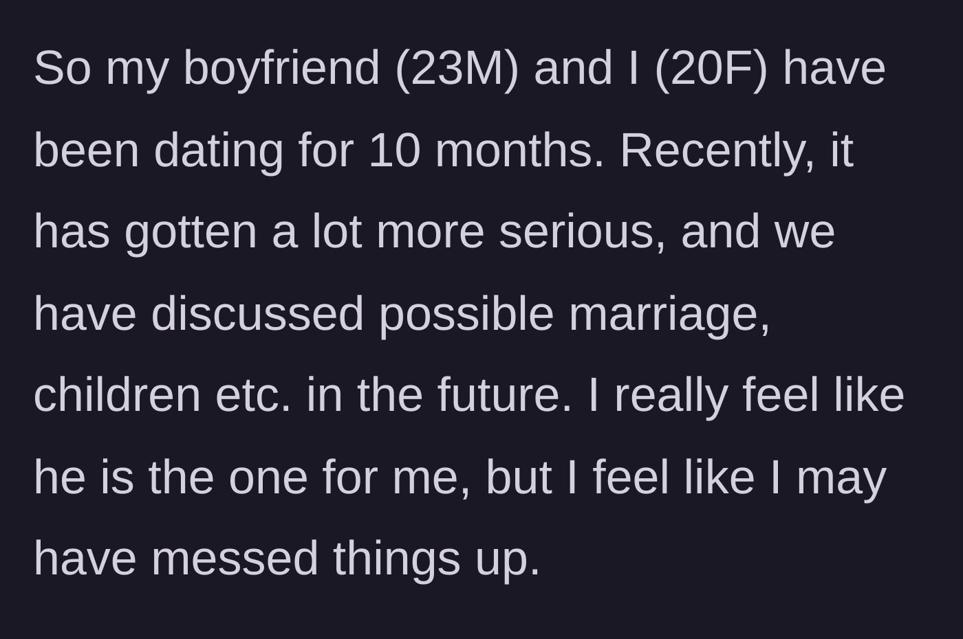 Story part 1 - The girlfriend introducing her serious 10-month relationship and her fear of ruining it over a boundary.