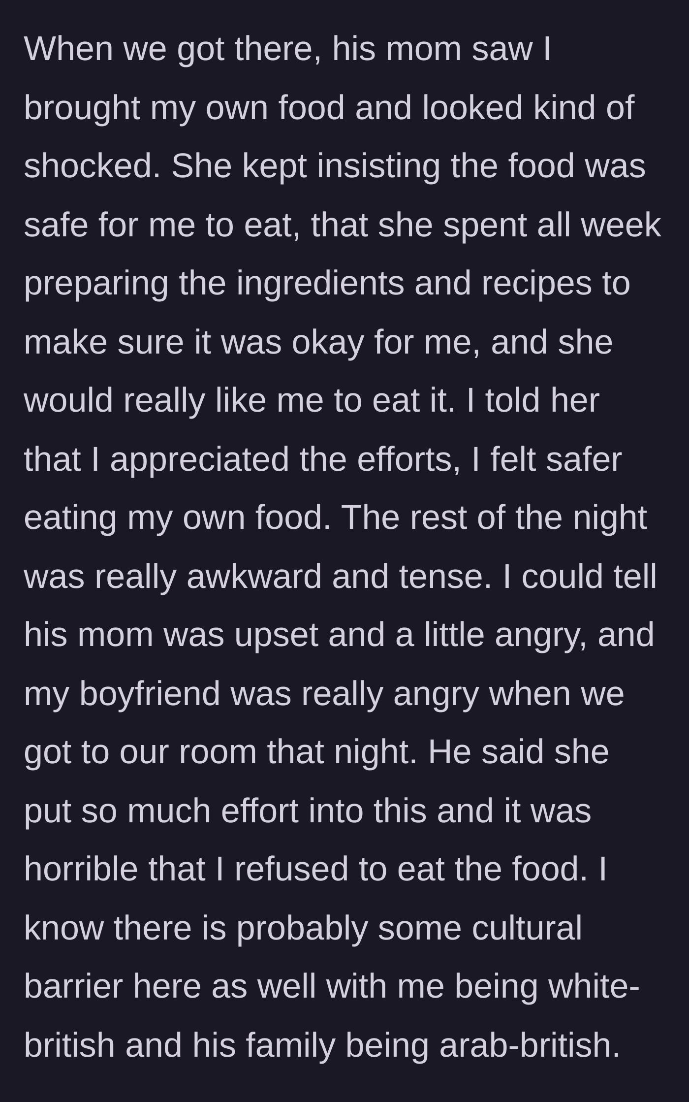 Story part 5 - The awkward confrontation at the mother's house where the girlfriend politely declines the home-cooked meal, angering both her boyfriend and his mother.