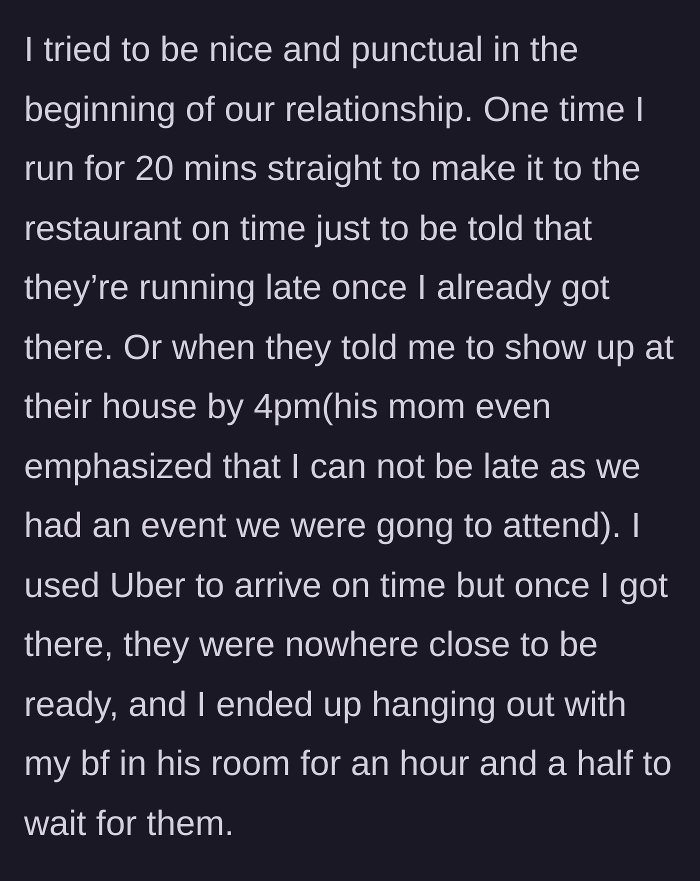 Story part 3 - Girlfriend recounting specific times she rushed to be punctual, including waiting 90 minutes after being told not to be late