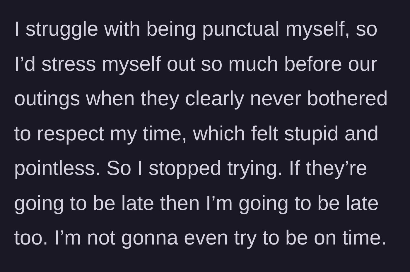 Story part 4 - Girlfriend deciding to stop stressing herself out and starting to match the family's lateness