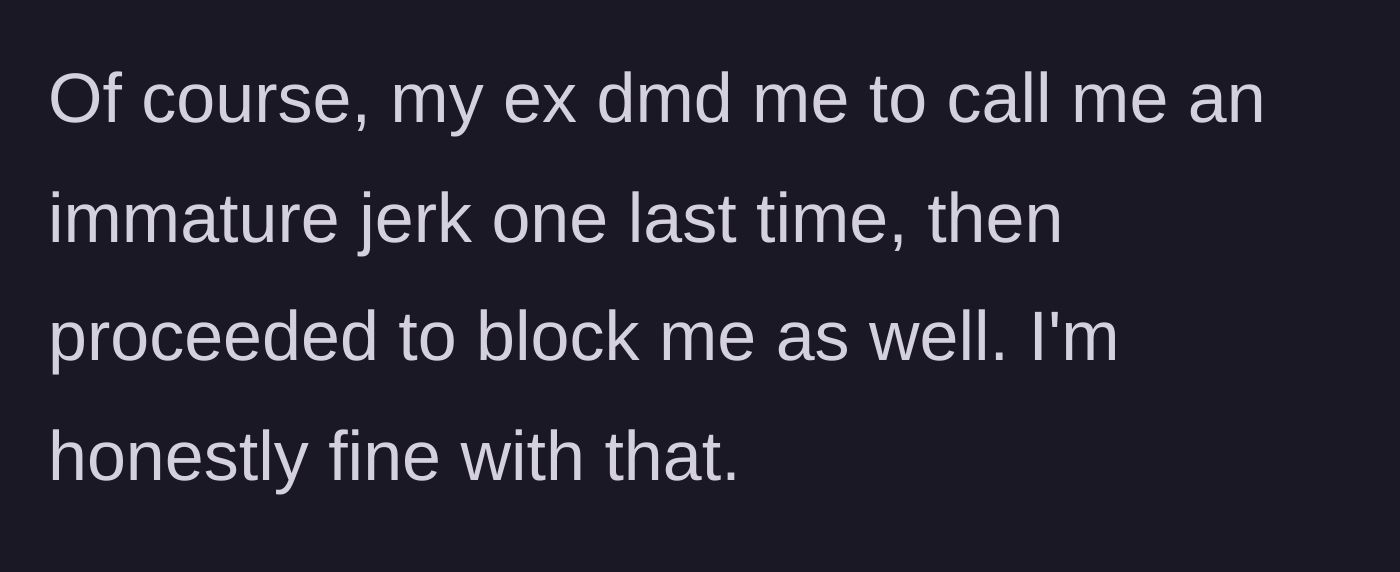 Story part 10 - The ex sends one final DM to insult her before blocking her