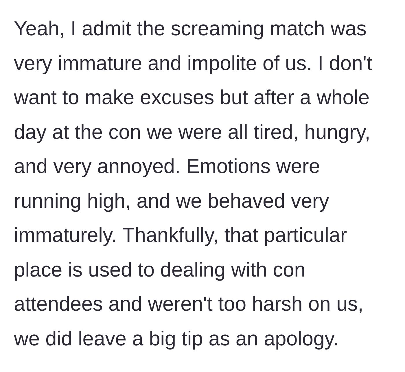 Story part 11 - The main character admits the scene was immature, blames exhaustion, and mentions leaving a big tip