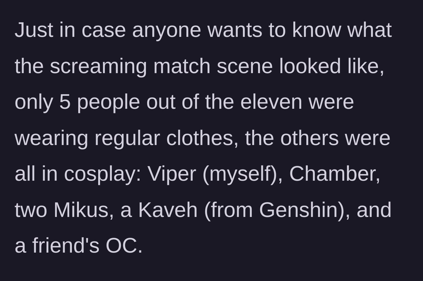 Story part 12 - Description of the screaming match scene featuring a mix of regular clothes and anime/gaming cosplays