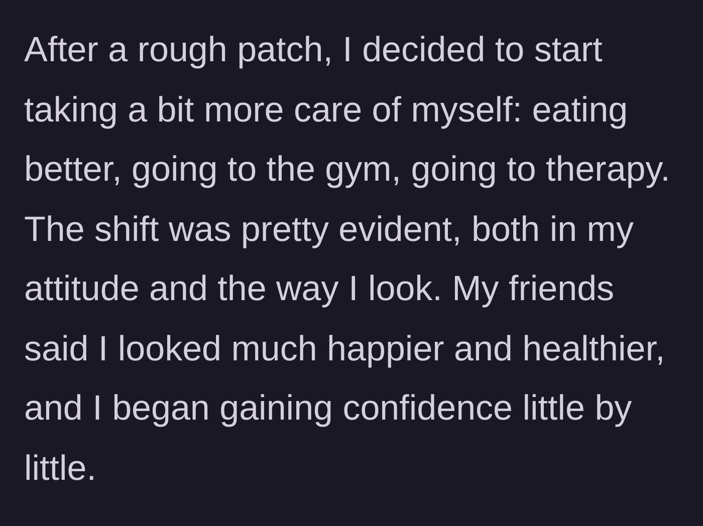 Story part 2 - OP describes her post-breakup glow-up, including therapy, gym, and newfound confidence.