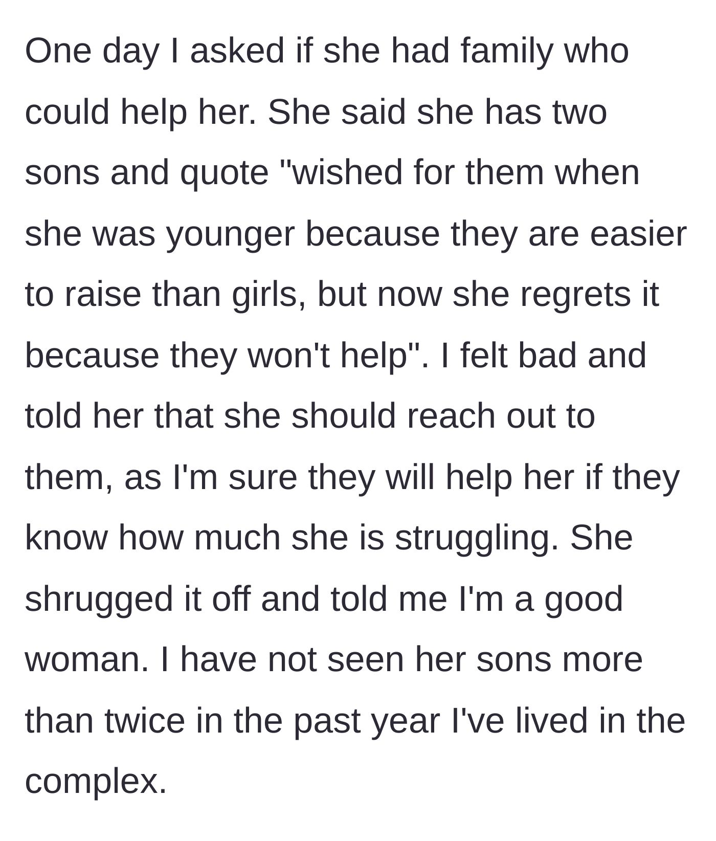 Story part 5 - An elderly woman confessing her sons never visit her.
