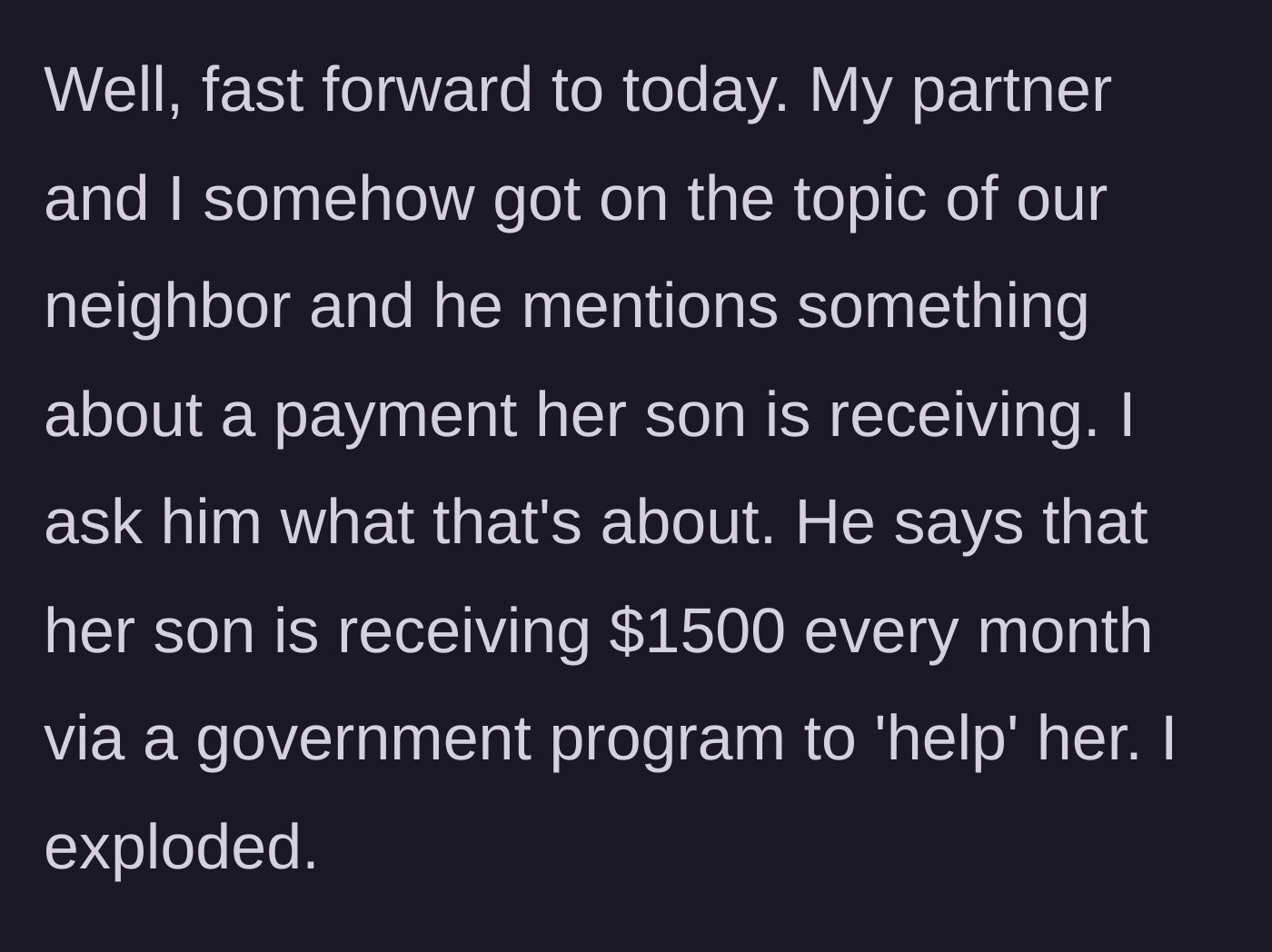 Story part 6 - A boyfriend casually revealing a shocking financial secret about a neighbor.