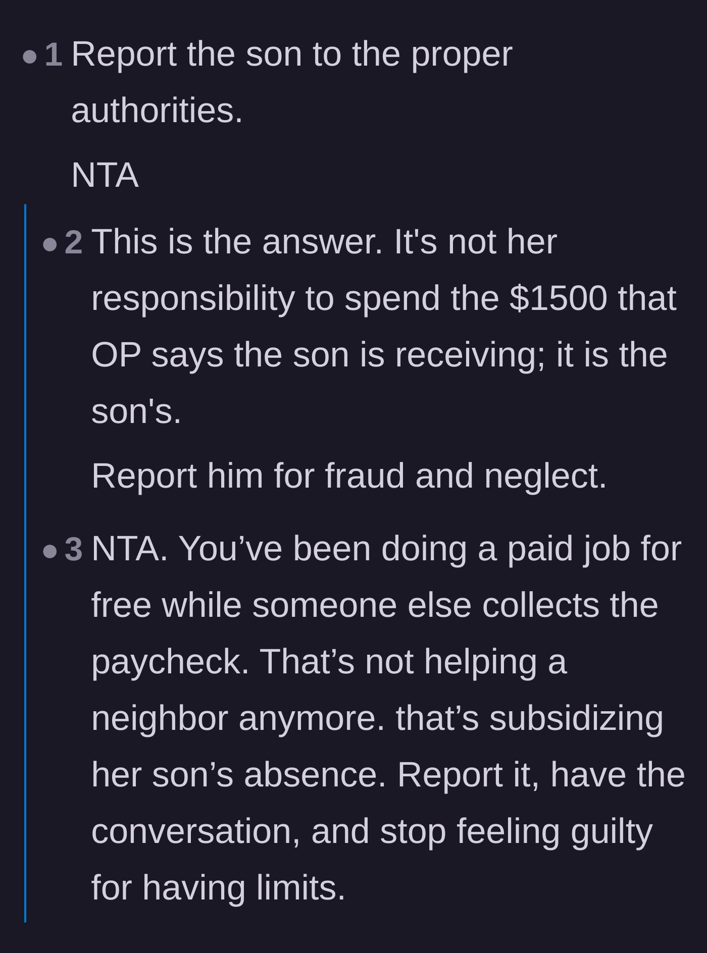Comment thread 1 - Advice on reporting the son to authorities for fraud rather than subsidizing his absence.