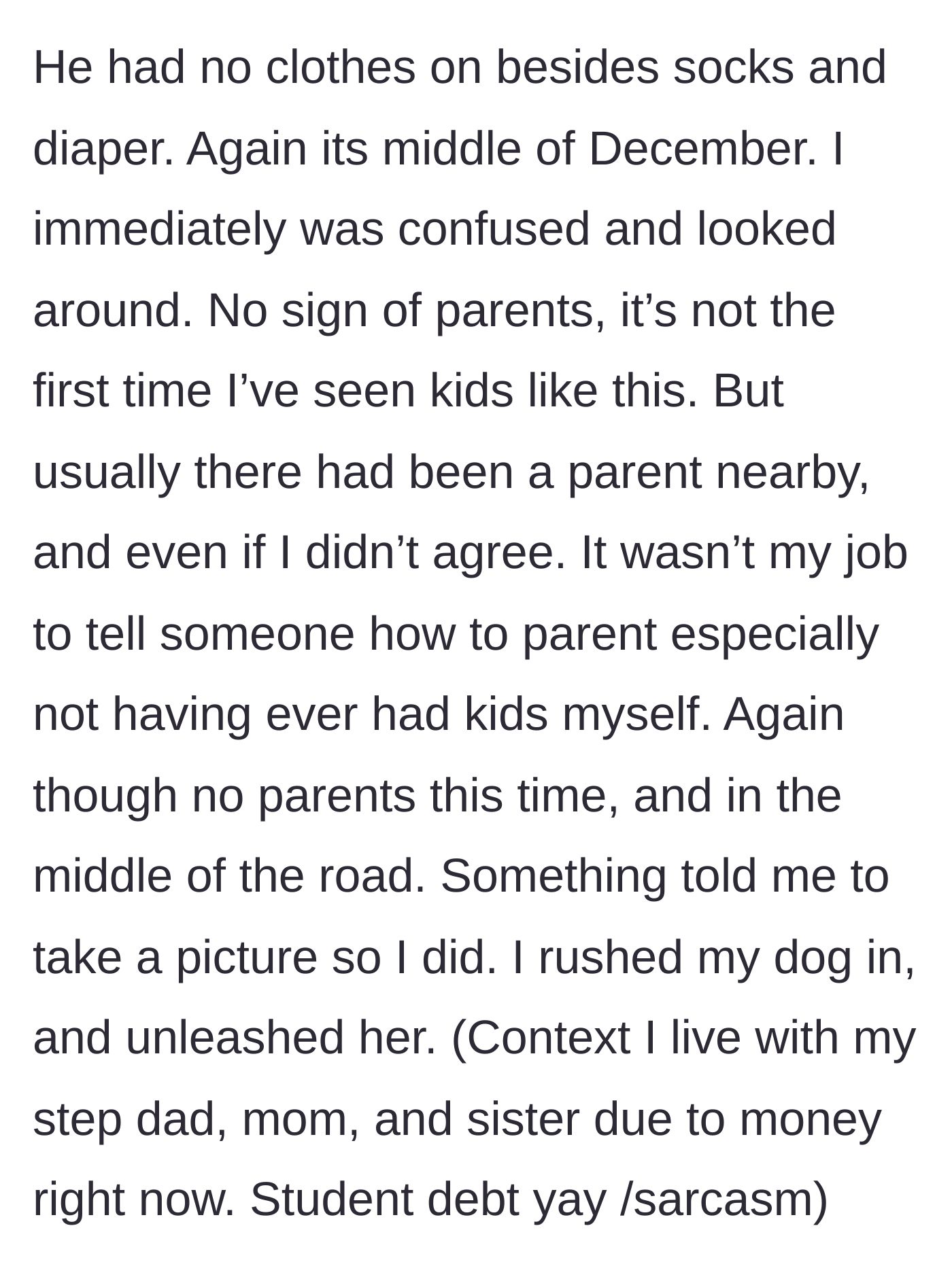 Story part 3 - Neighbor spots the half-naked toddler, takes a photo for evidence, and rushes inside.