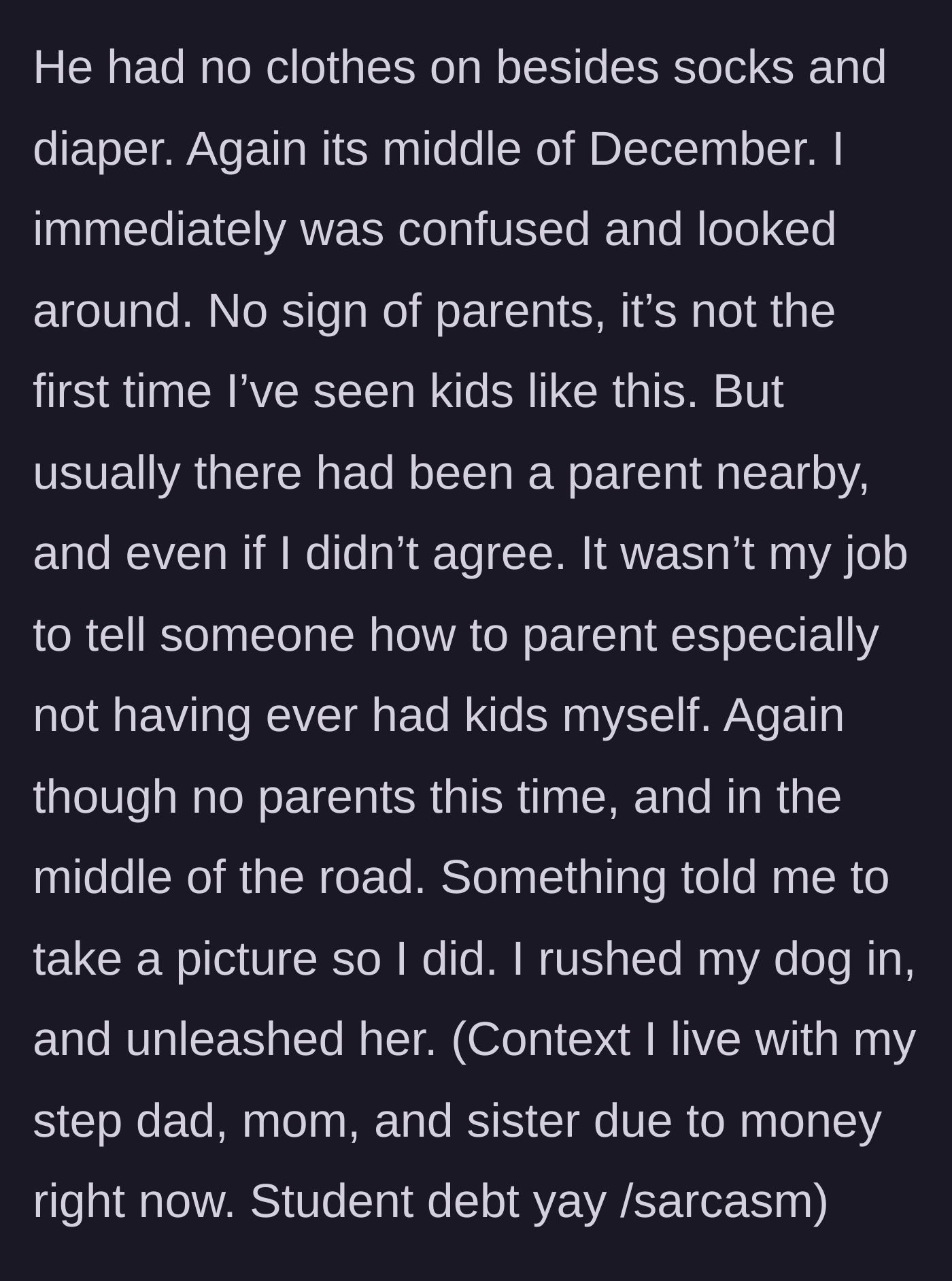 Story part 3 - Neighbor spots the half-naked toddler, takes a photo for evidence, and rushes inside.