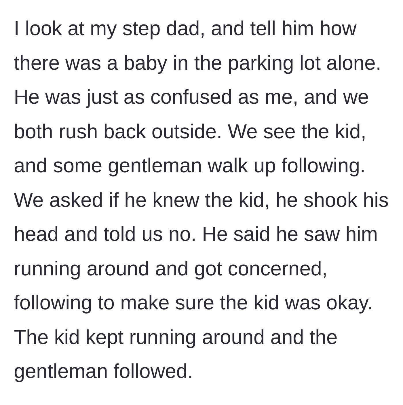 Story part 4 - Neighbor and stepdad go back outside, meeting another concerned stranger following the child.