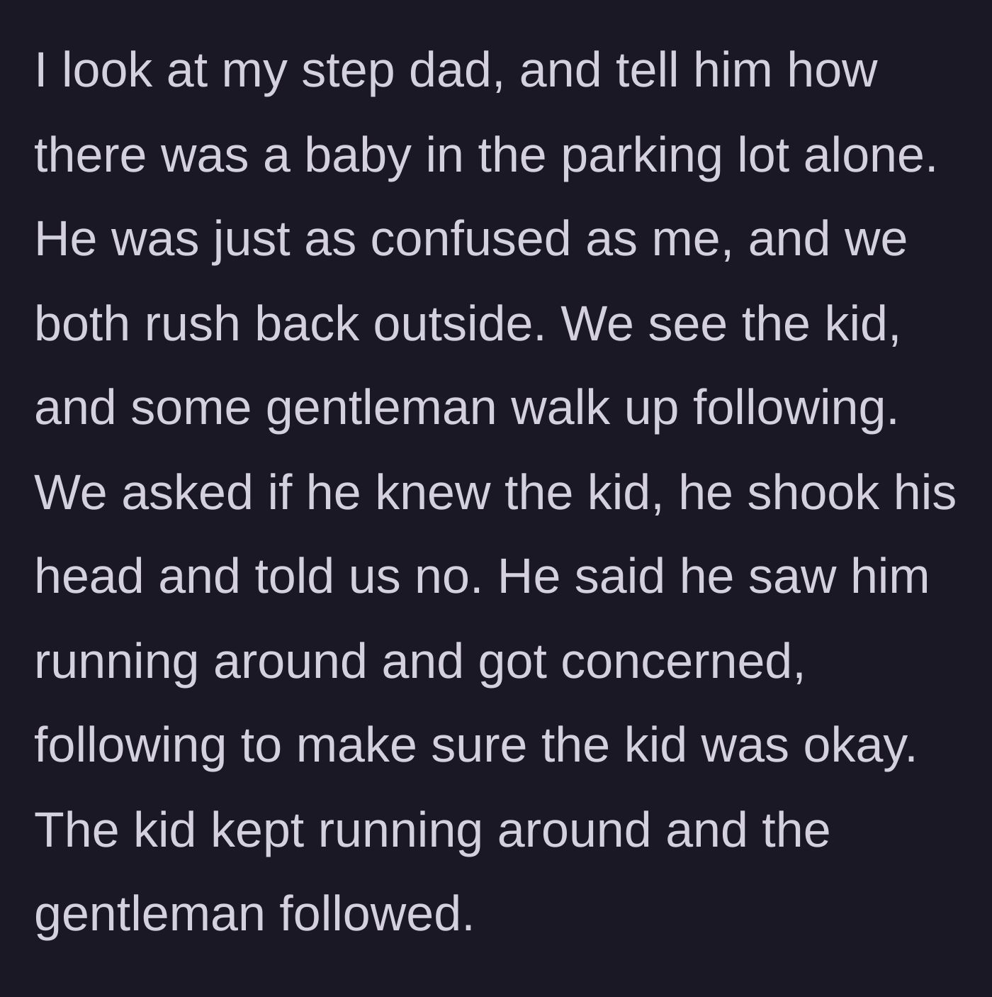 Story part 4 - Neighbor and stepdad go back outside, meeting another concerned stranger following the child.