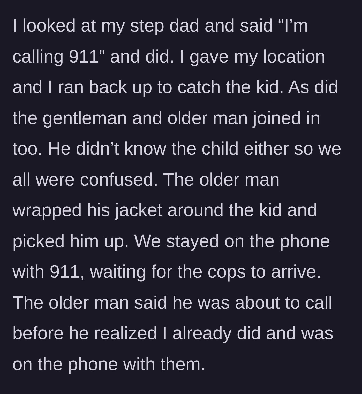 Story part 5 - Neighbor dials 911 while an older man wraps his coat around the freezing child.