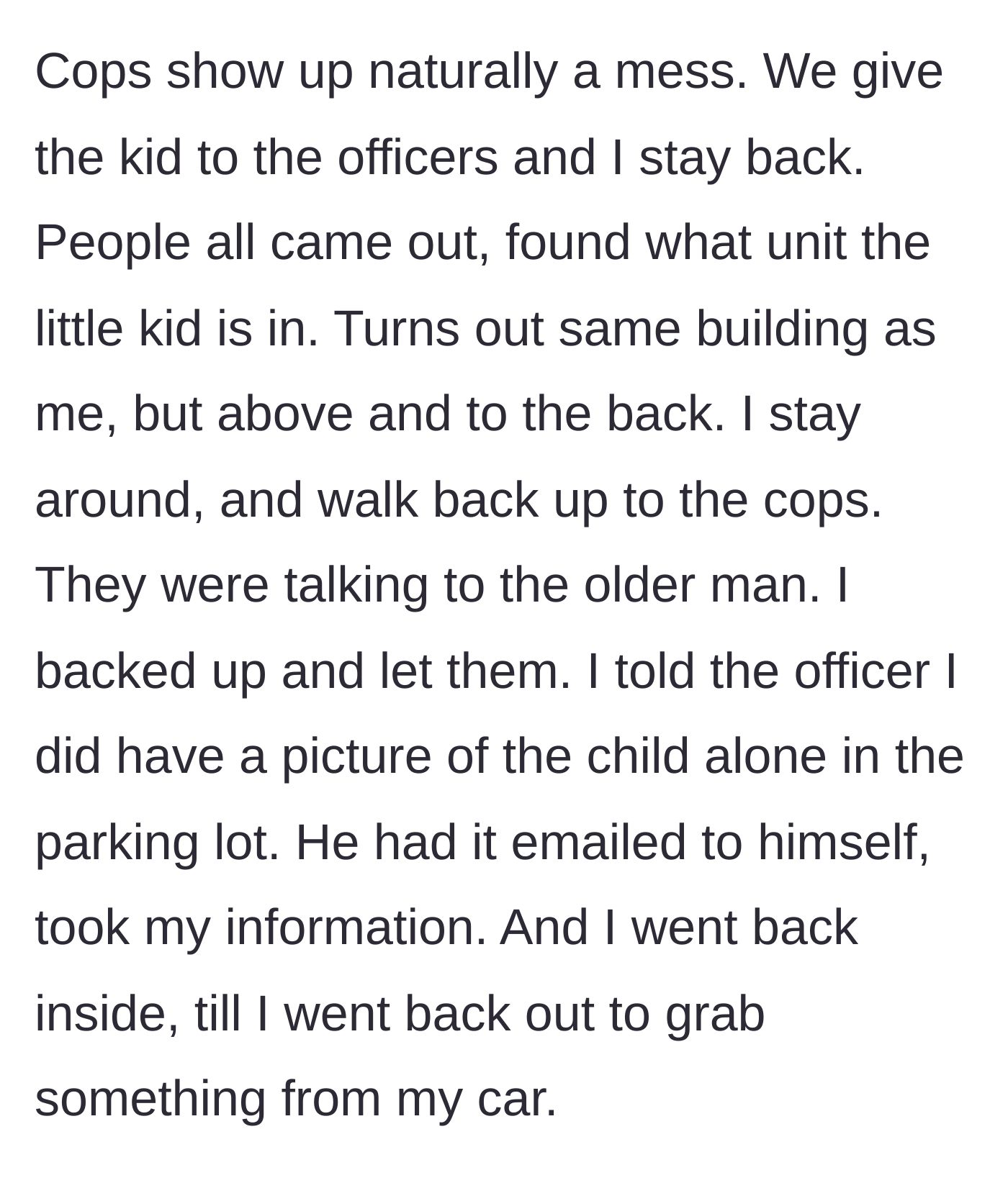 Story part 6 - Police arrive, secure the child, and the neighbor provides the photographic evidence.