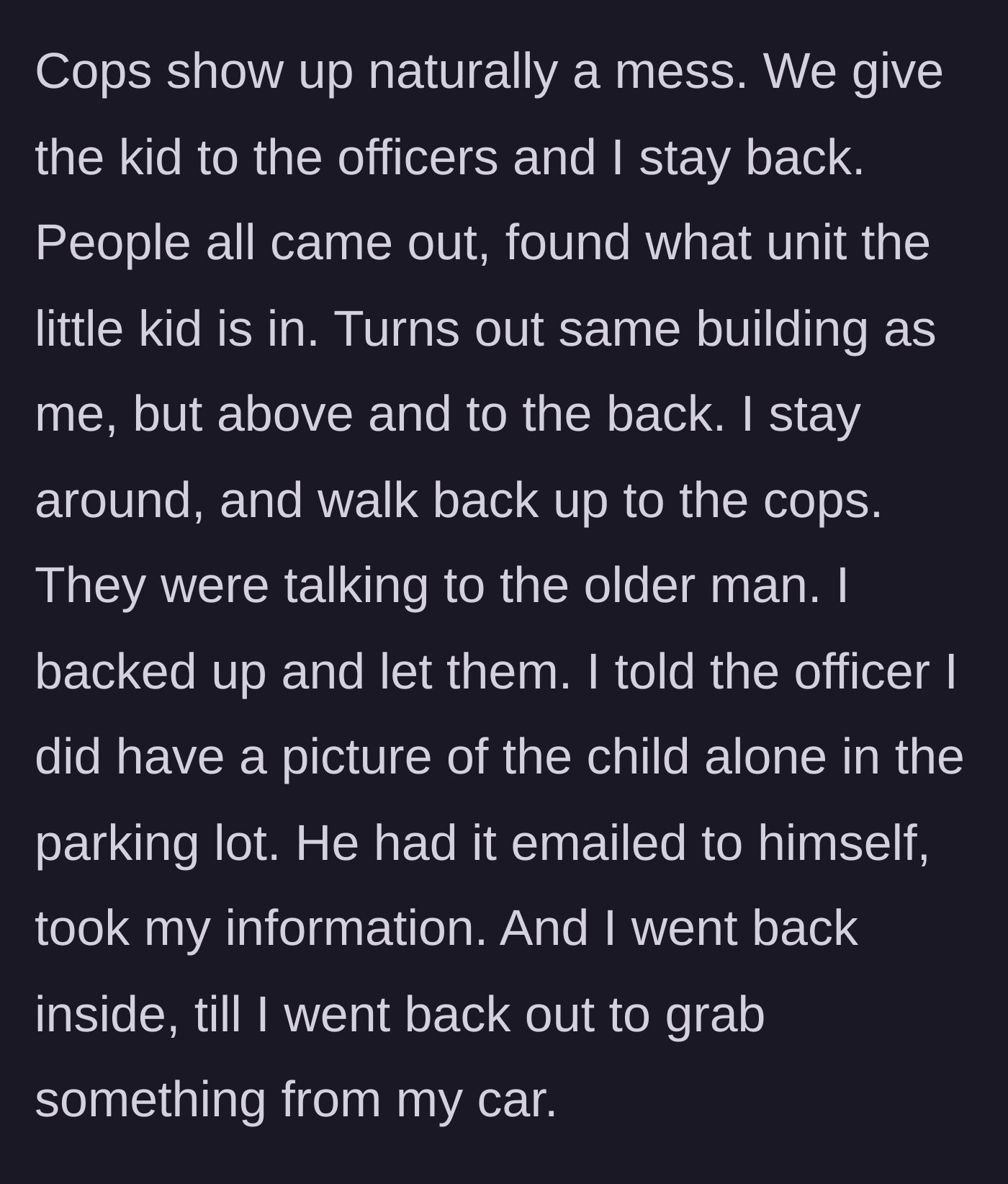 Story part 6 - Police arrive, secure the child, and the neighbor provides the photographic evidence.