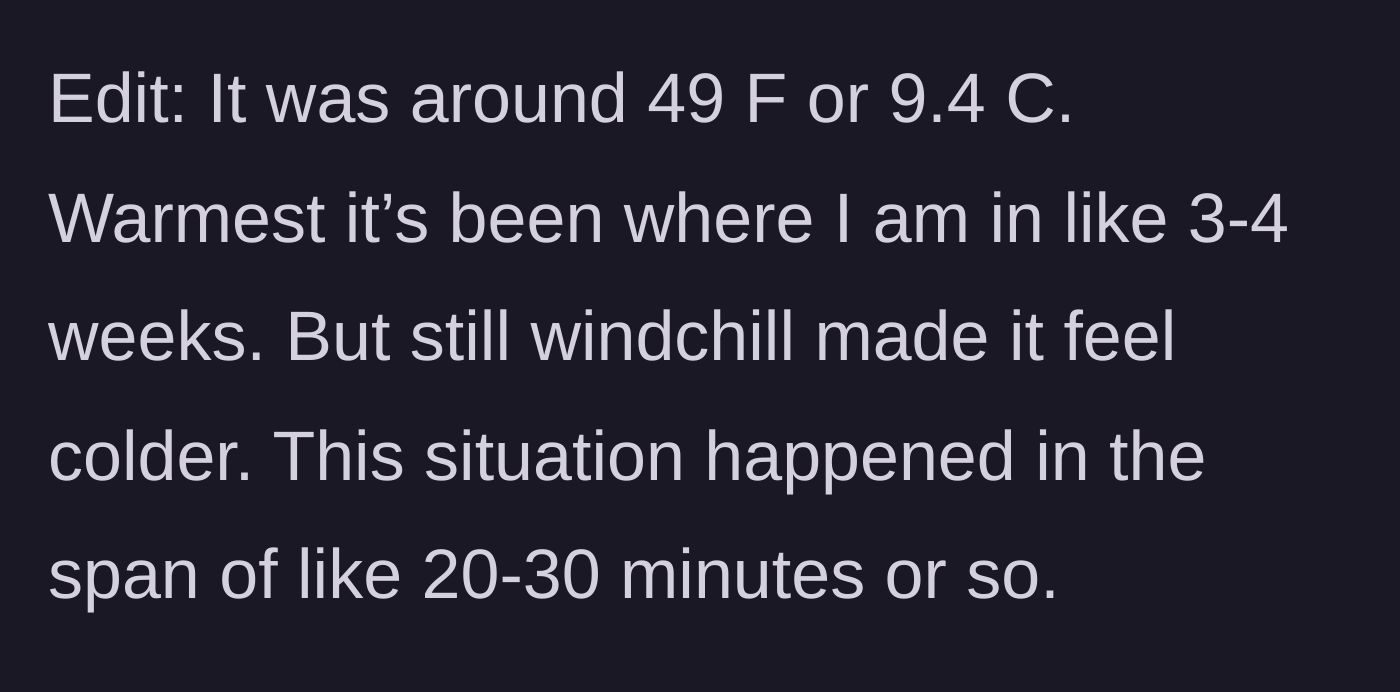 Story part 9 - Neighbor clarifies the chilly weather conditions and the 30-minute duration of the incident.