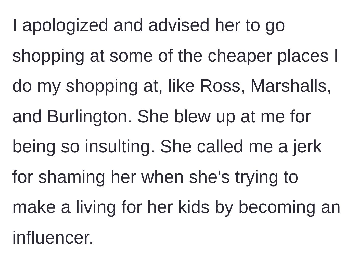 Story part 4 - An angry text response defending an influencer lifestyle as a legitimate career choice.