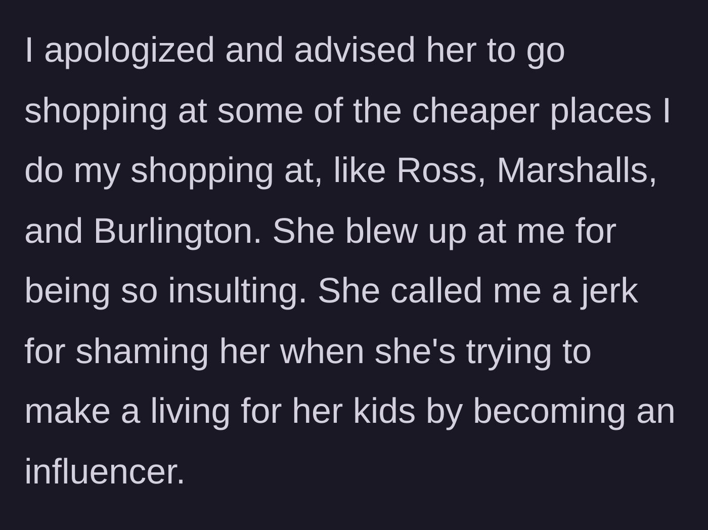 Story part 4 - An angry text response defending an influencer lifestyle as a legitimate career choice.