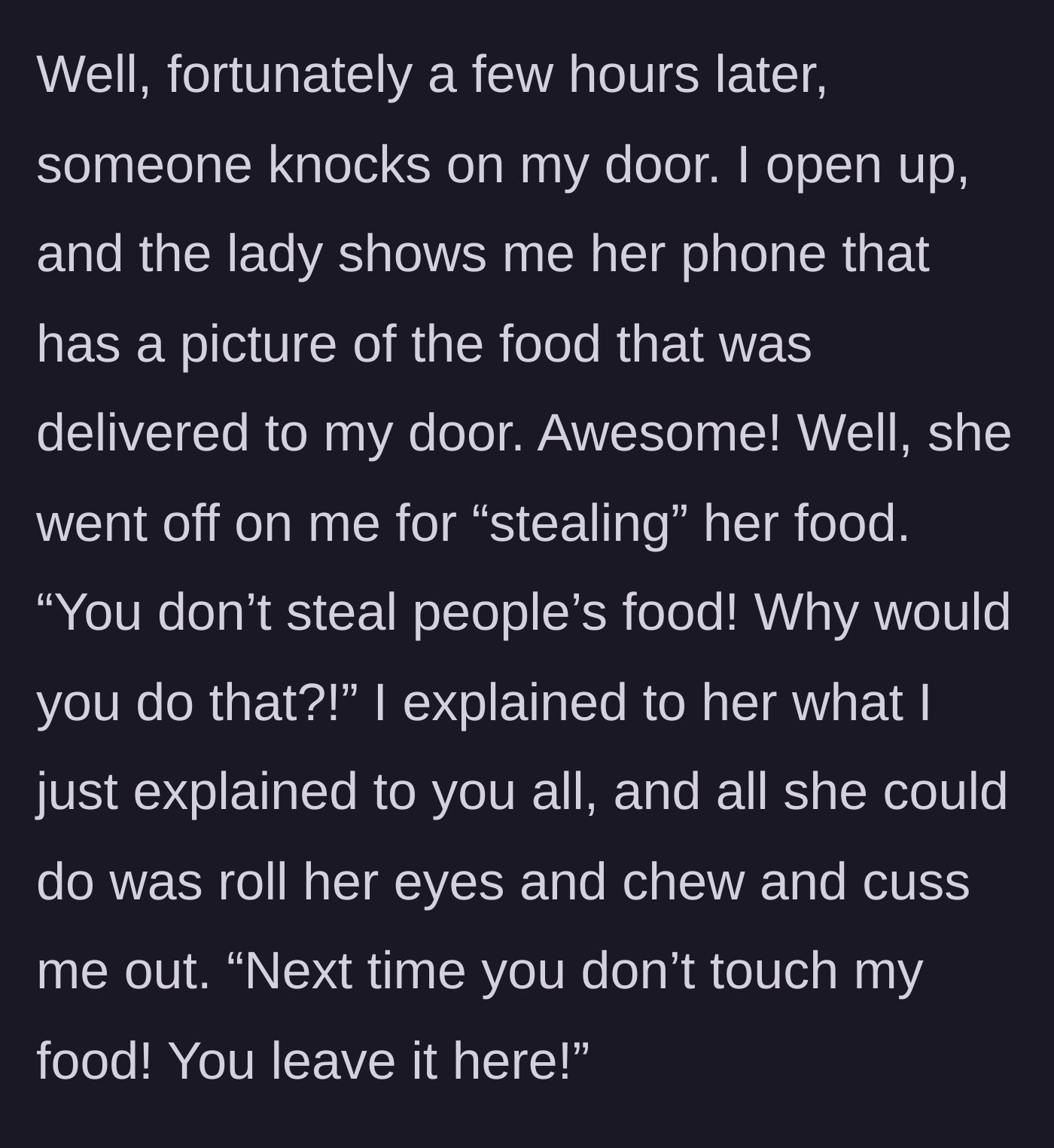 Story part 3 - An angry woman holding up her phone with a delivery photo, yelling aggressively at a doorway.