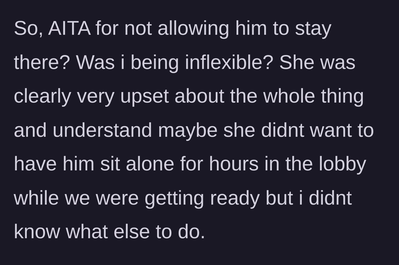 Story part 7 - The bride questioning if she was too inflexible about the situation.
