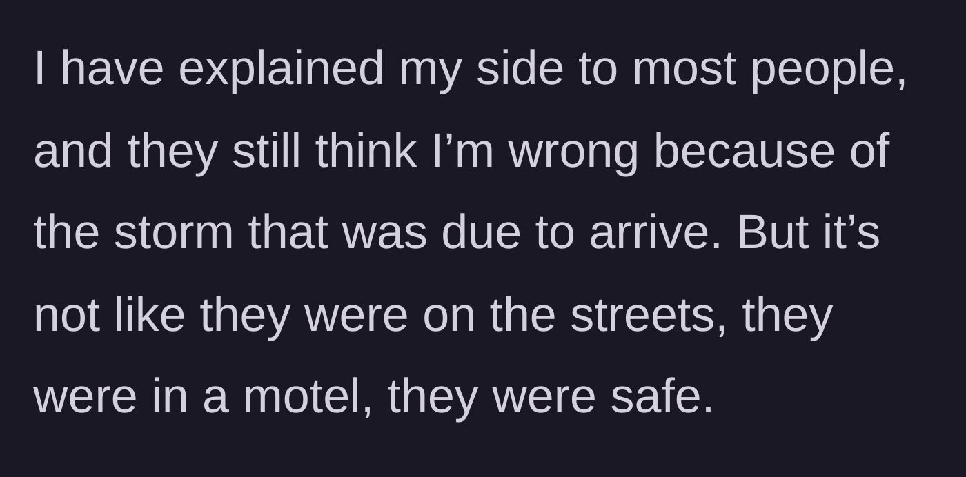 Story part 7 - The homeowner dealing with misplaced backlash from friends regarding an impending snowstorm.